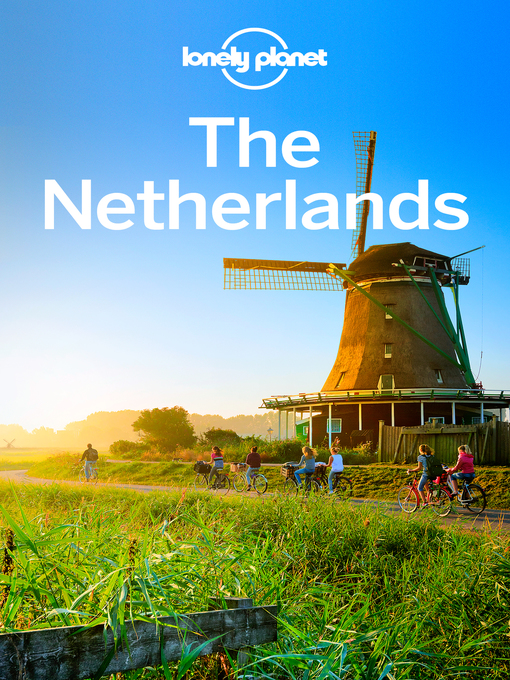 Title details for Lonely Planet the Netherlands by Lonely Planet - Available
